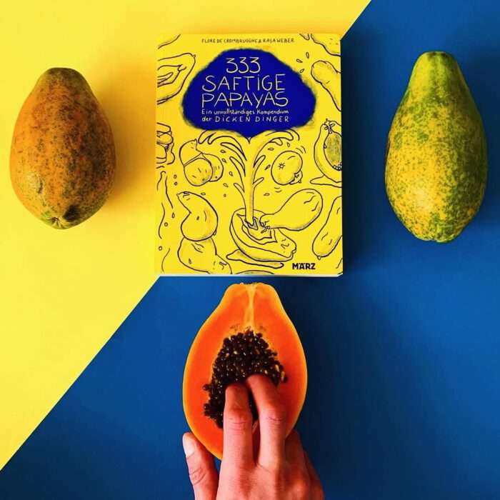 Flore de Crombrugghe & Rasa Weber - 333 saftige Papayas 01